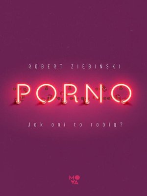 cover image of Porno. Jak oni robią?